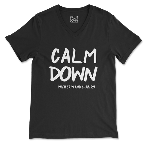 Calm Down - V-Neck