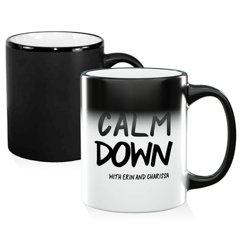 Calm Down - Magic Mug