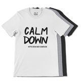 Calm Down - Unisex T-Shirt
